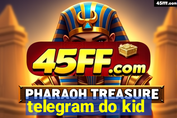 telegram do kid